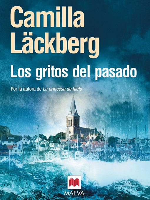 Title details for Los gritos del pasado by Camilla Läckberg - Available